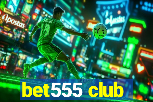 bet555 club